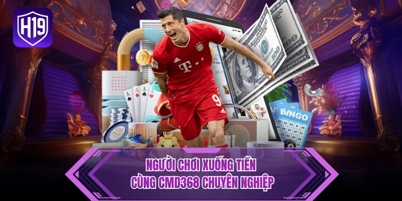 Người chơi xuống tiền cùng CMD368 chuyên nghiệp