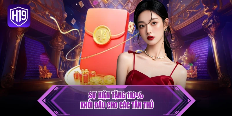 Sự kiện tặng 110% khởi đầu cho các tân thủ